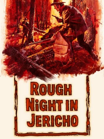 Rough Night in Jericho, Dean Martin,George Peppard,Jean Simmons,John McIntire,Slim Pickens,Don Galloway,Richard O'Brien,Carol Anderson,Steve Sandor,Warren Vanders