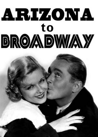 Arizona to Broadway, Joan Bennett,James Dunn,Myrna Kennedy,Sammy Cohen,Herbert Mundin,Theodore von Eltz,Merna Kennedy,Earle Foxe,Earl Foxe,J. Carrol Naish