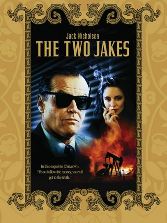 The Two Jakes, Jack Nicholson,Harvey Keitel,Meg Tilly,Madeleine Stowe,Eli Wallach,Ruben Blades,Frederic Forrest,David Keith,Richard Farnsworth,Tracey Walter