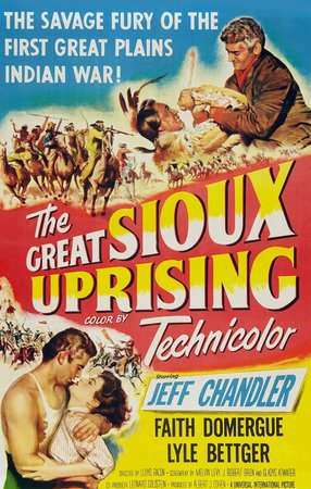 The Great Sioux Uprising, Jeff Chandler,Faith Domergue,Lyle Bettger,Peter Whitney,Stacy Harris,Walter Sande,Stephen Chase,John War Eagle,Glenn Strange,Charles Arnt