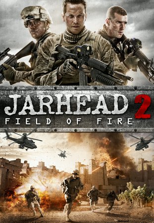 Jarhead 2: Field of Fire, Josh Kelly,Jason Wong,Cole Hauser,Stephen Lang,Esai Morales,Bokeem Woodbine,Danielle Savre,Cassie Layton,Ralitsa Paskaleva,Ronny Jhutti
