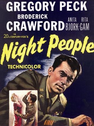 Night People, Gregory Peck,Broderick Crawford,Rita Gam,Anita Björk,Walter Abel,Buddy Ebsen,Max Showalter,Jill Esmond,Peter Van Eyck,Marianne Koch