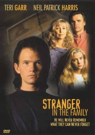 Stranger in the Family, Neil Patrick Harris,Teri Garr,Randle Mell,Sierra Samuel,Kathryn Dowling,Cully Fredricksen,Mag Ruffman,John Evans,John Evans,Tyler Tyhurst