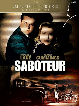 Saboteur, Robert Cummings,Priscilla Lane,Otto Kruger,Norman Lloyd,Alan Baxter,Clem Bevans,Alma Kruger,Vaughan Glaser,Dorothy Peterson,Ian Wolfe