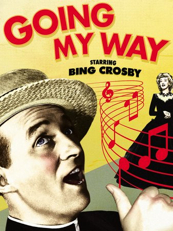 Going My Way, Bing Crosby,Barry Fitzgerald,Rise Stevens,Jean Heather,Frank McHugh,Gene Lockhart,Stanley Clements,Carl Switzer,William Frawley,Eily Malyon
