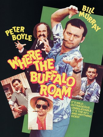 Where the Buffalo Roam, Bill Murray,Peter Boyle,Bruno Kirby,R.G. Armstrong,Rene Auberjonois,Danny Goldman,Rafael Campos,Leonard Frey,Leonard Gaines,DeWayne Jessie