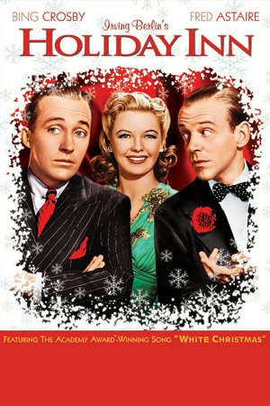 Holiday Inn, Bing Crosby,Fred Astaire,Marjorie Reynolds,Virginia Dale,Walter Abel,Louise Beavers,John Gallaudet,James Bell,Irving Bacon,Shelby Bacon
