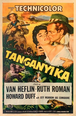 Tanganyika, Van Heflin,Ruth Roman,Howard Duff,Joe Comadore,Jeff Morrow,Noreen Corcoran,Gregory Marshall,Naaman Brown,Edward Short,Murray Alper