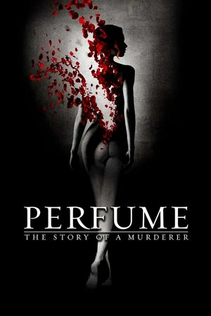 Perfume: The Story of a Murderer, Ben Whishaw,Dustin Hoffman,Alan Rickman,Rachel Hurd-Wood,Karoline Herfurth,Artur Sala,Sian Thomas,Jessica Schwarz,Corinna Harfouch,Paul Berrondo