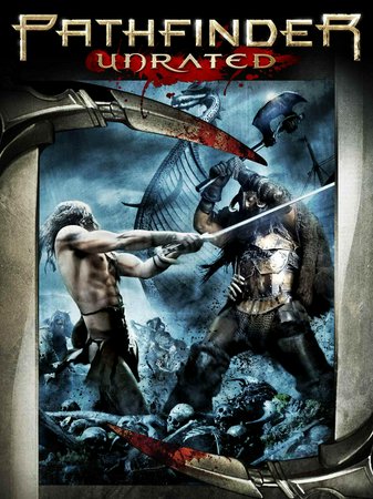 Pathfinder, Karl Urban,Moon Bloodgood,Clancy Brown,Russell Means,Jay Tavare,Wayne C. Baker,Burkely Duffield,Ray G. Thunderchild,Duane Howard,Brandon Oakes