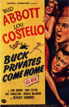Buck Privates Come Home, Bud Abbott,Lou Costello,Tom Brown,Nat Pendleton,Joan Shawlee,Beverly Simmons,Don Beddoe,Don Porter,Donald MacBride,Lane Watson