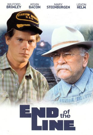 End of the Line, Wilford Brimley,Levon Helm,Mary Steenburgen,Barbara Barrie,Kevin Bacon,Henderson Forsythe,Bob Balaban,Holly Hunter,Michael Beach,Trey Fancher