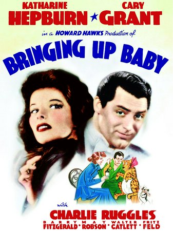 Bringing Up Baby, Katharine Hepburn,Cary Grant,Charles Ruggles,May Robson,Barry Fitzgerald,Walter Catlett,Jack Carson,Ward Bond,Stanley Blystone,John Kelly