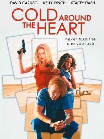 Cold Around the Heart, David Caruso,Kelly Lynch,Stacey Dash,Chris Noth,John Spencer,Pruitt Taylor Vince,Richard Kind,Kirk Baltz,Jennifer Jostyn,Tom McGowan