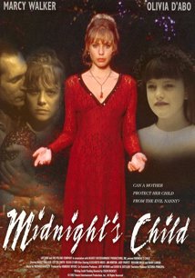 Midnight's Child, Marcy Walker,Olivia d'Abo,Elisabeth Moss,Cotter Smith,Jim Norton,Roxann Biggs,Mary Larkin,Judy Parfitt,Jeffrey J. Nowinski,Jake Jacobs