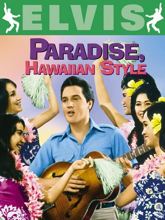 Paradise, Hawaiian Style, Elvis Presley,Suzanna Leigh,James Shigeta,Donna Butterworth,Marianna Hill,Irene Tsu,Linda Wong,Julie Parrish,Jan Shepard,John Doucette