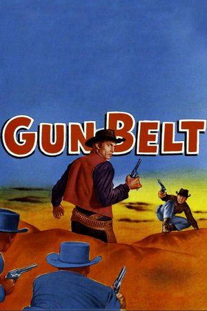 Gun Belt, George Montgomery,Tab Hunter,Helen Westcott,William Bishop,John Dehner,Douglas Kennedy,Jack Elam,Joe Haworth,Hugh Sanders,Willis Bouchey