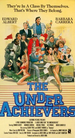 The Under Achievers, Edward Albert,Barbara Carrera,Michael Pataki,Susan Tyrrell,Mark Blankfield,Garrett Morris,Vic Tayback,Edward  Albert Jr.,Jesse Aragon,Jewel Shepard