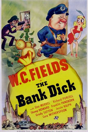 The Bank Dick, W.C. Fields,Una Merkel,Grady Sutton,Cora Witherspoon,Evelyn Del Rio,Jessie Ralph,Franklin Pangborn,Shemp Howard,Dick Purcell,Russell Hicks