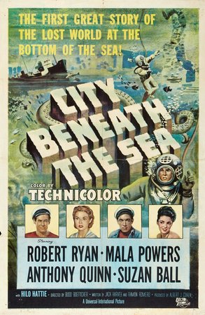 City Beneath the Sea, Robert Ryan,Anthony Quinn,Mala Powers,George Mathews,Suzan Ball,Karel Stepanek,Lalo Rios,Hilo Hattie,Woody Strode,John Warburton