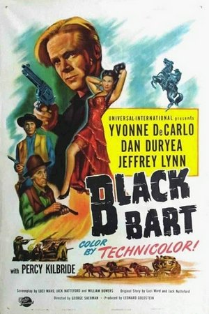 Black Bart, Dan Duryea,Jeffrey Lynn,Percy Kilbride,Lloyd Gough,Frank Lovejoy,John McIntire,Don Beddoe,Ray Walker,Soledad Jiminez,Eddy Waller