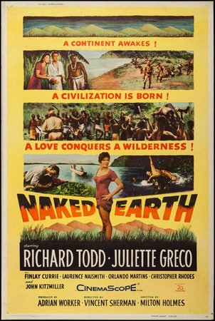 Naked Earth, Juliette Greco,Richard Todd,Laurence Naismith,Finlay Currie,John Kitzmiller,Christopher Rhodes,Orlando Martins,Harold Kasket,Modesta,Blasio Kiyaga