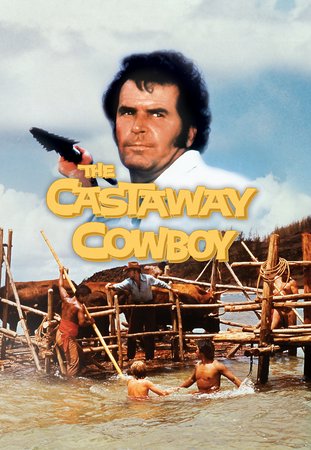 The Castaway Cowboy, James Garner,Vera Miles,Robert Culp,Eric Shea,Elizabeth Smith,Manu Tupou,Gregory Sierra,Shug Fisher,Nephi Hannermann,Lito Capina