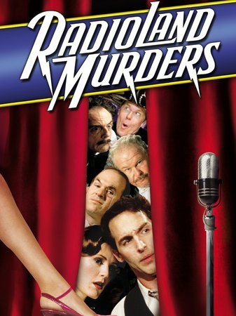 Radioland Murders, Brian Benben,Mary Stuart Masterson,Ned Beatty,George Burns,Scott Michael Campbell,Brion James,Michael Lerner,Michael McKean,Jeffrey Tambor,Stephen Tobolowsky