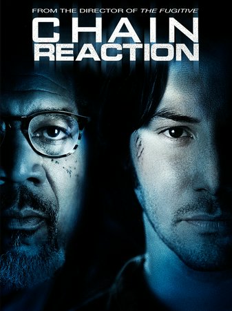 Chain Reaction, Keanu Reeves,Morgan Freeman,Rachel Weisz,Fred Ward,Kevin Dunn,Brian Cox,Joanna Cassidy,Chelcie Ross,Nicholas Rudall,Tzi Ma