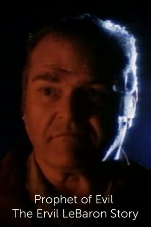 Prophet of Evil: The Ervil LeBaron Story, William Devane,Brian Dennehy,Tracey Needham,Danny Cooksey,Lucy Butler,Dee Wallace Stone,Brian Reddy,Michael Watson,Jackie Earle Haley,Phillip Abbott