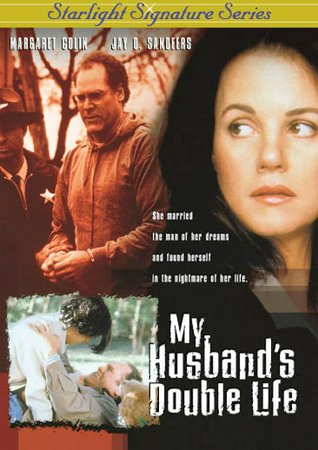 My Husband's Double Life, Margaret Colin,Jay O. Sanders,Will Estes,Aaron Ashmore,Michael Cera,Erik Knudsen,George R. Robertson,Anna Ferguson,Victoria Snow,Ralph Small