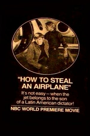 How to Steal an Airplane, Peter Duel,Clinton Greyn,Claudine Longet,Katherine Crawford,Sal Mineo,Pete Duel,Julie Sommars