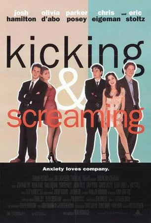 Kicking and Screaming, Josh Hamilton,Eric Stoltz,Elliott Gould,Olivia d'Abo,Cara Buono,Chris Eigeman,Parker Posey,Jason Wiles,Carlos Jacott,Sam Gould