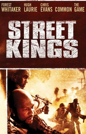 Street Kings, Keanu Reeves,Forest Whitaker,Hugh Laurie,Chris Evans,Cedric the Entertainer,Jay Mohr,Terry Crews,Naomie Harris,Common,The Game