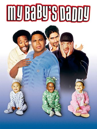 My Baby's Daddy, Eddie Griffin,Anthony Anderson,Michael Imperioli,Paula Jai Parker,Joanna Bacalso,Bai Ling,Marsha Thomason,Bobb'e J. Thompson,Dee Freeman,Randy Sklar