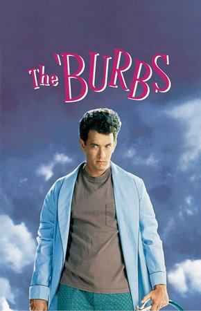 The 'Burbs, Tom Hanks,Bruce Dern,Carrie Fisher,Rick Ducommun,Corey Feldman,Henry Gibson,Wendy Schaal,Brother Theodore,Courtney Gains,Gale Gordon