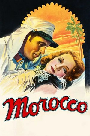 Morocco, Marlene Dietrich,Gary Cooper,Adolphe Menjou,Ullrich Haupt,Juliette Compton,Francis McDonald,Albert Conti,Eve Southern,Michael Visaroff,Paul Porcasi