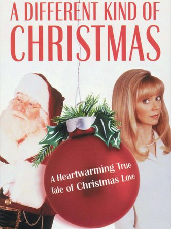 A Different Kind of Christmas, Shelley Long,Bruce Kirby,Barry Bostwick,Nathan Lawrence,Michael E. Knight,Nancy McLoughlin,Rebecca Koon,Robert Raiford,Richard K. Olsen,Janell McLeod