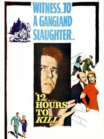 Twelve Hours to Kill, Nico Minardos,Barbara Eden,Grant Richards,Russ Conway,Art Baker,Gavin MacLeod,Cece Whitney,Richard Reeves,Byron Foulger,Barbara Mansell