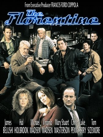 The Florentine, Jim Belushi,Michael Madsen,Luke Perry,Mary Stuart Masterson,Virginia Madsen,Tom Sizemore,Chris Penn,Jeremy Davies,Lillo Brancato,Hal Holbrook