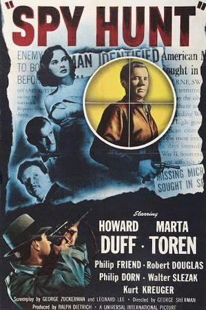 Spy Hunt, Howard Duff,Märta Torén,Philip Friend,Robert Douglas,Philip Dorn,Walter Slezak,Kurt Kreuger,Aram Katcher,Otto Waldis,Ivan Triesault