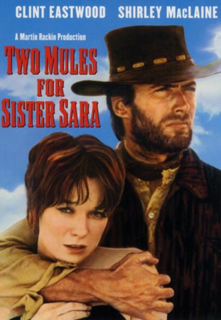 Two Mules for Sister Sara, Shirley MacLaine,Clint Eastwood,Manolo Fábregas,Alberto Morín,Armando Silvestre,Enrique Lucero,David Povall,Ada Carrasco,Francisco Córdova,José Chávez