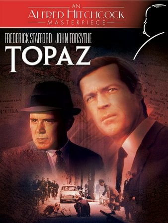 Topaz, Frederick Stafford,John Forsythe,Dany Robin,John Vernon,Karin Dor,Michel Piccoli,Philippe Noiret,Claude Jade,Michel Subor,Roscoe Lee Browne