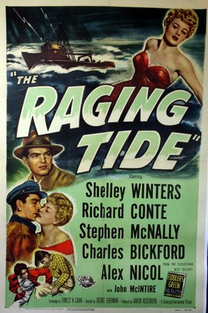 The Raging Tide, Richard Conte,Shelley Winters,Stephen McNally,Charles Bickford,Alex Nicol,John McIntire,Pepito Perez,Tito Vuolo,John 'Skins' Miller,Robert A. O'Neil