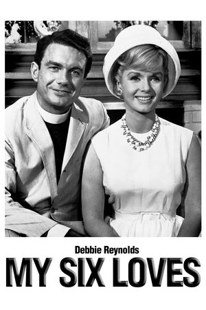 My Six Loves, Debbie Reynolds,Cliff Robertson,David Janssen,Eileen Heckart,Jim Backus,Pippa Scott,John McGiver,Hans Conried,Mary McCarty,Alice Ghostley