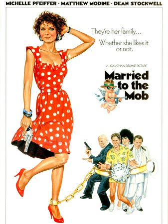 Married to the Mob, Michelle Pfeiffer,Matthew Modine,Dean Stockwell,Mercedes Ruehl,Oliver Platt,Alec Baldwin,Anthony J. Nici,Paul Lazar,Trey Wilson,Joan Cusack