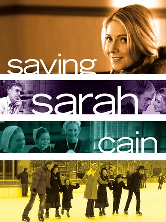 Saving Sarah Cain, Lisa Pepper,Abigail Mason,Soren Fulton,Danielle Chuchran,Elliot Gould,Tess Harper,Tanner Maguire,Bailee Madison,Tom Tate,Jennifer O'Dell