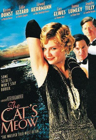 The Cat's Meow, Kirsten Dunst,Edward Herrmann,Eddie Izzard,Cary Elwes,Joanna Lumley,Jennifer Tilly,Claudia Harrison,Ronan Vibert,Victor Slezak,Claudie Blakley