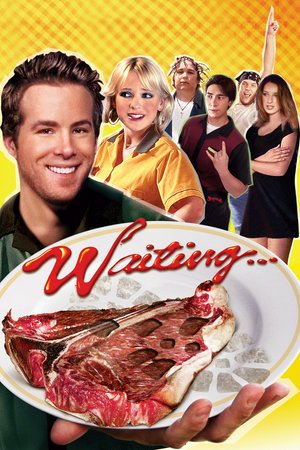 Waiting, Ryan Reynolds,Anna Faris,Justin Long,David Koechner,Luis Guzman,Chi McBride,John Francis Daley,Kaitlin Doubleday,Robert Patrick Benedict,Alanna Ubach
