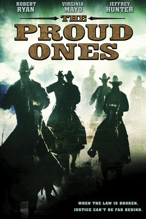 The Proud Ones, Robert Ryan,Virginia Mayo,Jeffrey Hunter,Walter Brennan,Robert Middleton,Arthur O'Connell,Ken Clark,Rodolfo Acosta,George Mathews,Fay Roope